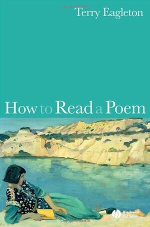 How to Read a Poem by Terry Eagleton