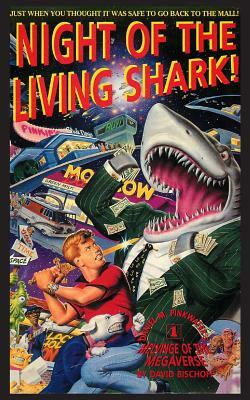 Night of the Living Shark! by David Bischoff, Daniel M. Pinkwater