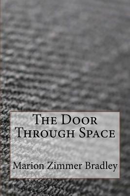 The Door Through Space by Marion Zimmer Bradley