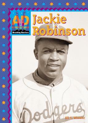 Jackie Robinson by Jill C. Wheeler