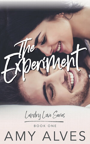 The Experiment by Amy Alves