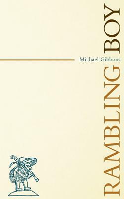 Rambling Boy by Michael Gibbons