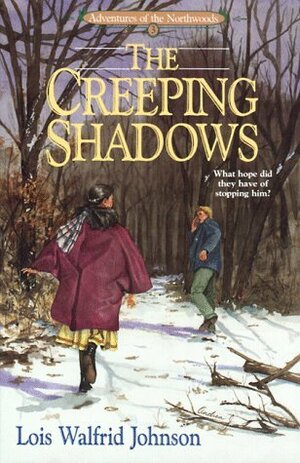 The Creeping Shadows by Lois Walfrid Johnson