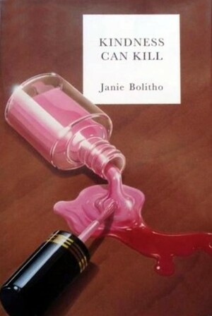 Kindness Can Kill by Janie Bolitho