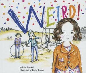 Weird! by Erin Frankel