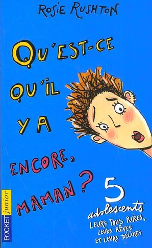 Qu'est-ce qu'il y a encore, maman? by Rosie Rushton