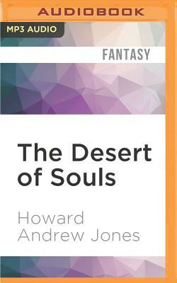 The Desert of Souls by Howard Andrew Jones