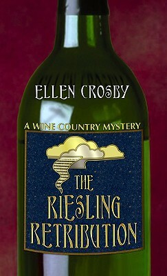 The Riesling Retribution by Ellen Crosby