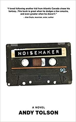 Noisemaker by Andrew Wetmore