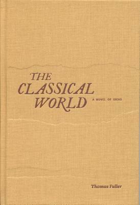 The Classical World by Thomas Fuller