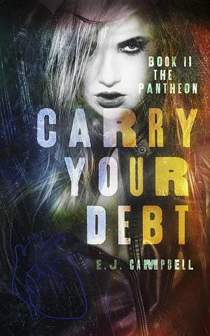 Carry Your Debt by E.J. Campbell
