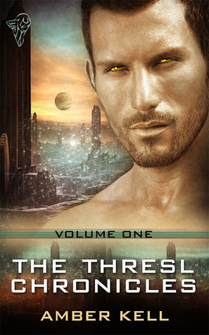 The Thresl Chronicles Volume One by Amber Kell