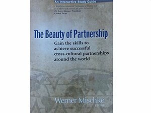 The Beauty of Partnership by Werner Mischke