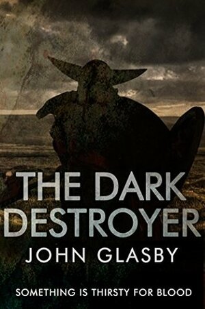 The Dark Destroyer: A Horror Novel by John Glasby