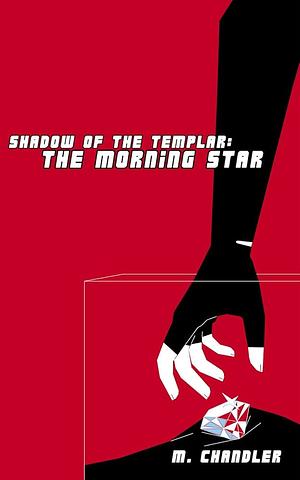 The Morning Star, Codicil by M. Chandler