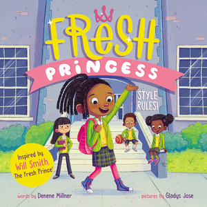 Fresh Princess: Style Rules! by Denene Millner