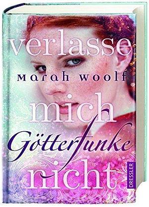 Verlasse mich nicht! by Marah Woolf, Marah Woolf