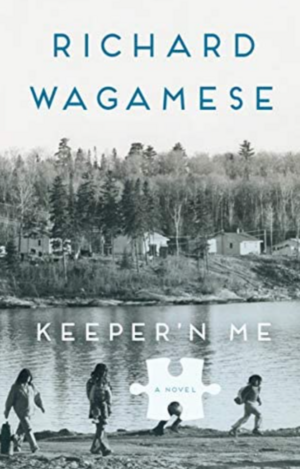 Keeper'n Me by Richard Wagamese
