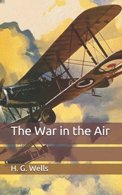 The War in the Air by H.G. Wells