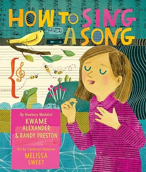 How to Sing a Song by Randy Preston, Kwame Alexander