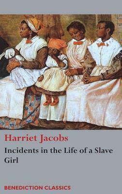 Incidents in the Life of a Slave Girl by Harriet Ann Jacobs