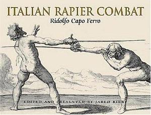 Italian Rapier Combat by Jared Kirby