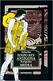 Edipo rey / Antígona / Medea by Sophocles, Euripides