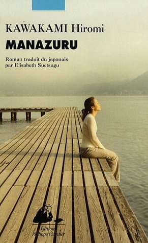 Manazuru by Elisabeth Suetsugu, Hiromi Kawakami