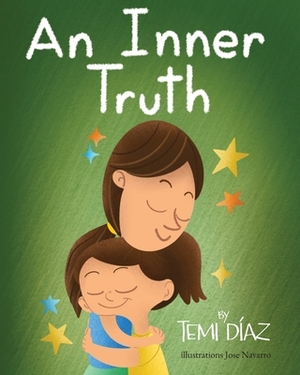 An Inner Truth: Book On Self Empowerment and Emotional Intelligence For Kids by Temi Díaz