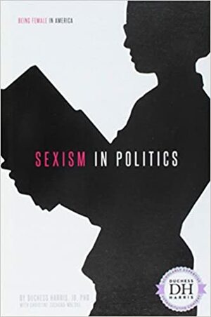 Sexism in Politics by Duchess Harris