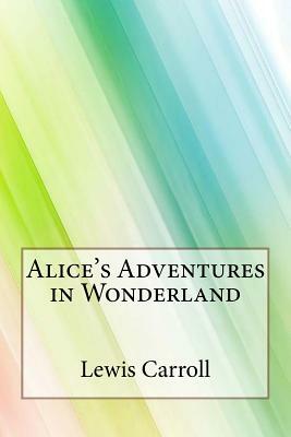 Alice's Adventures in Wonderland by Lewis Carroll