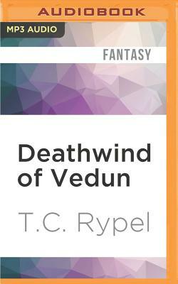 Deathwind of Vedun by T. C. Rypel
