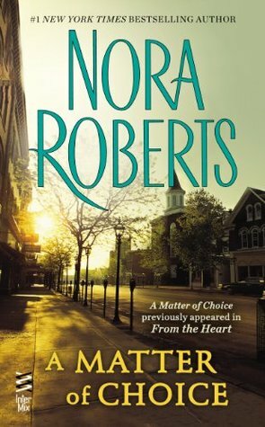 A Matter of Choice by Nora Roberts