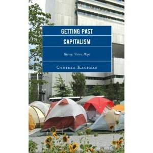 Getting Past Capitalism by Cynthia Kaufman