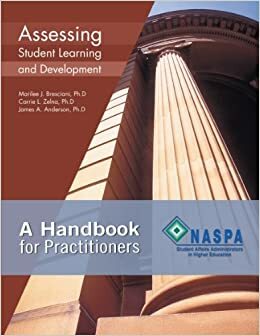 Assessing Student Learning And Development, A Handbook For Practitioners by James A. Anderson, Marilee J. Bresciani