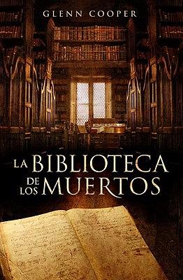 La Biblioteca De Los Muertos by Glenn Cooper