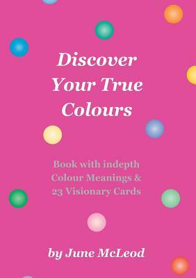 Discover Your True Colours by June McLeod