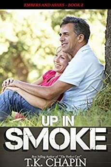 Up in Smoke by T.K. Chapin