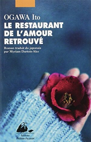 Le Restaurant de l'amour retrouvé by Ito Ogawa