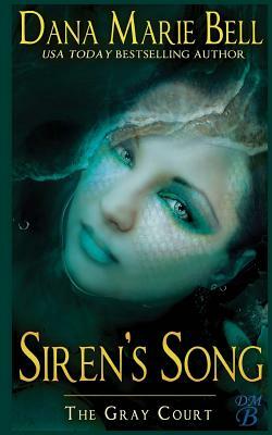 Siren's Song by Dana Marie Bell