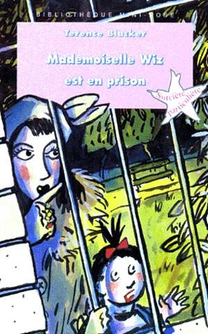 Mademoiselle Wiz est en prison by Terence Blacker