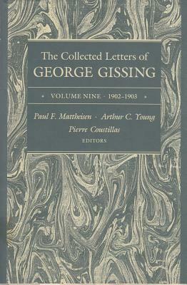 The Collected Letters of George Gissing Volume 9: 1902-1903 by George Gissing