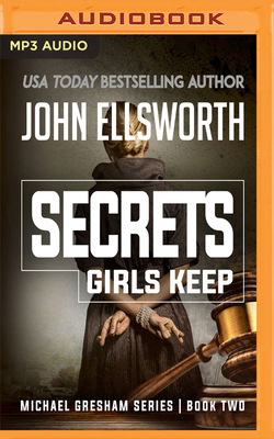 Secrets Girls Keep by John Ellsworth