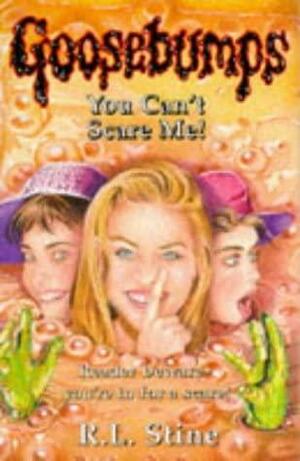 You Can't Scare Me by R.L. Stine, Peter Mitchell, Teddy Margulies