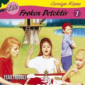 Lille Frøken Detektiv: Ferietrøbbel by Carolyn Keene