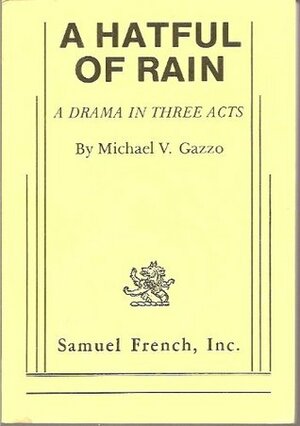 A Hatful of Rain by Michael V. Gazzo