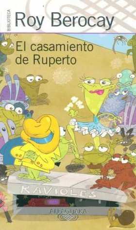 El casamiento de ruperto by Roy Berocay