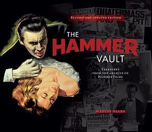 The Hammer Vault: Treasures From the Archive of Hammer Films by Marcus Hearn, Marcus Hearn