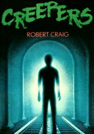 Creepers by Robert Craig