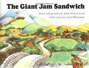 The Giant Jam Sandwich by Janet Burroway, John Vernon Lord